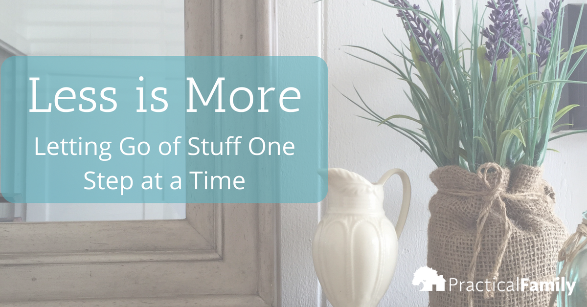 Less is More: Letting Go of Stuff One Step at a Time