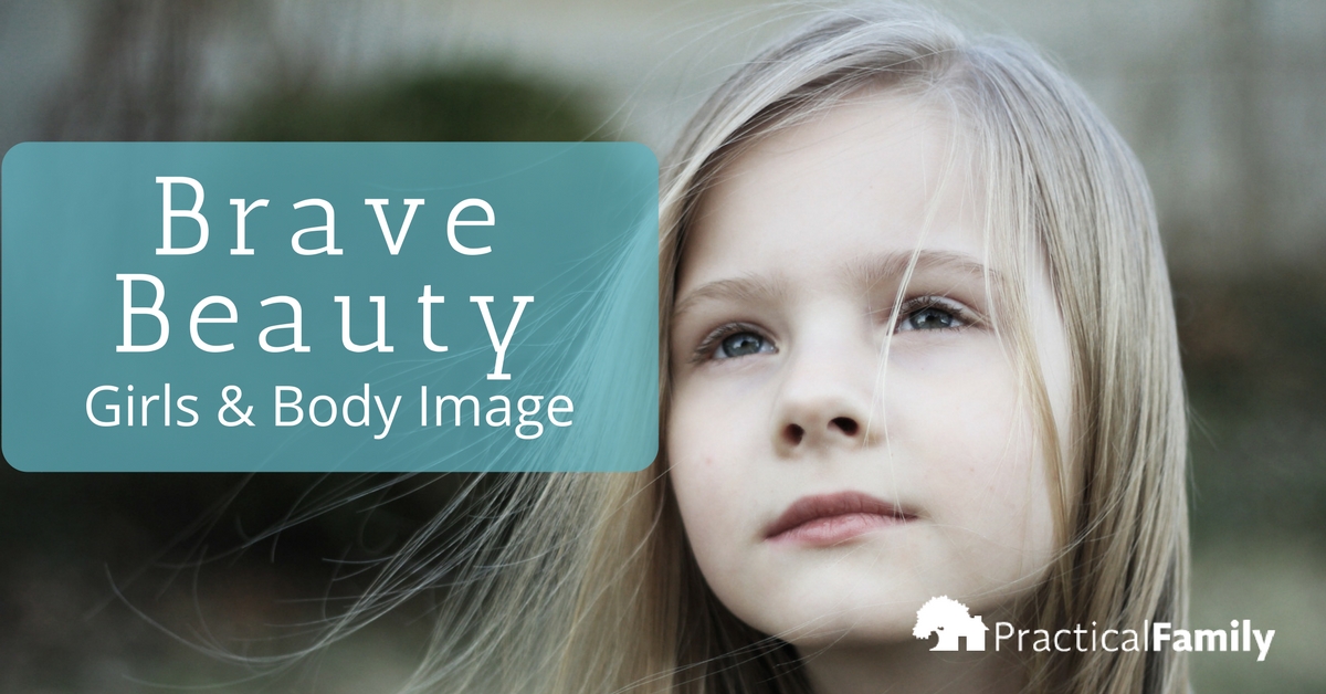 Brave Beauty | Girls and Body Image