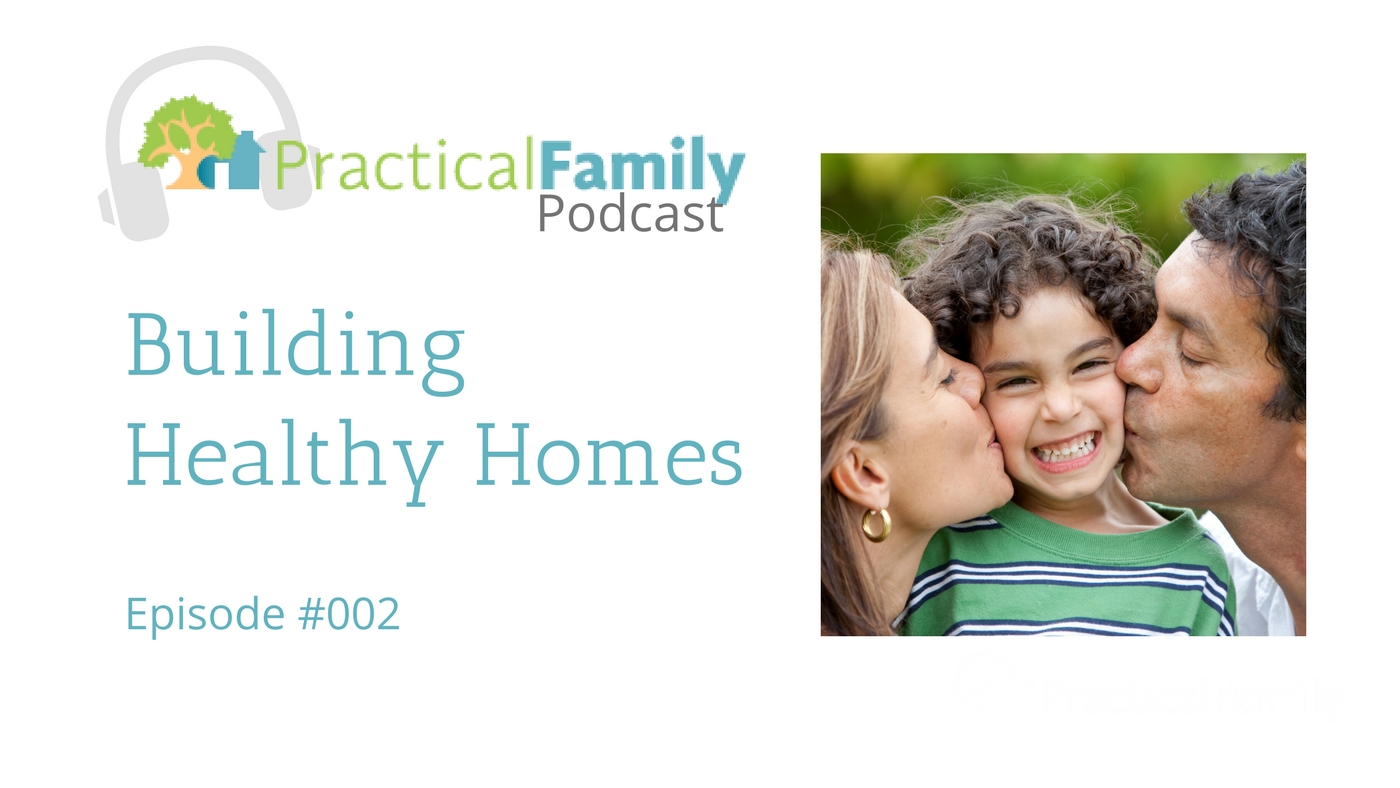 Episode 002 | Building Healthy Homes