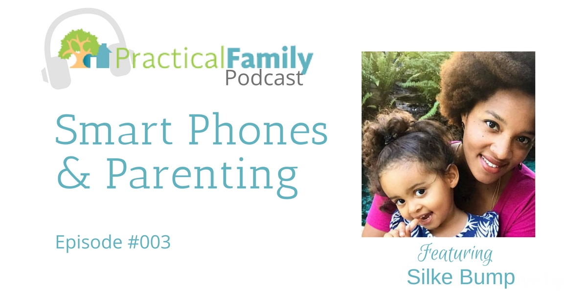 Episode 003 | Smart Phones and Parenting