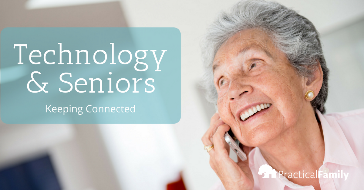 Technology and Seniors: Keeping Connected