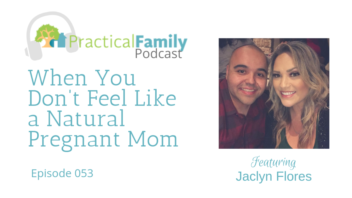 Episode 053 | When You Don’t Feel Like a Natural Pregnant Mom