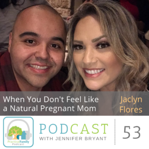 Episode 053 _ When You Don’t Feel Like a Natural Pregnant Mom – Jaclyn Flores (2) pregnant mom