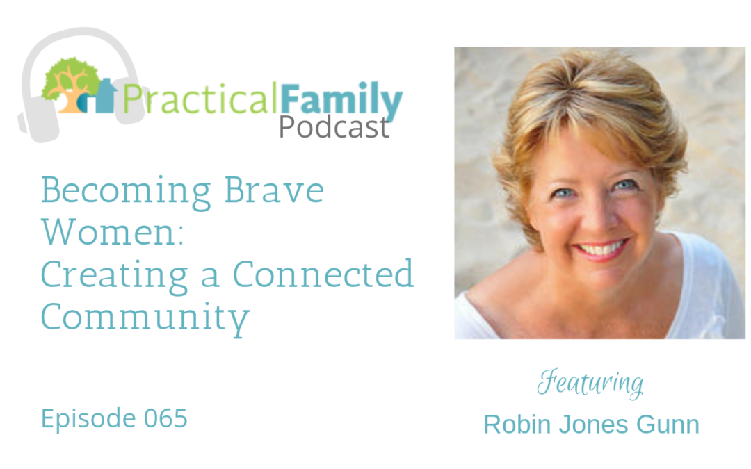 Episode 065 | Becoming Brave Women: Creating a Connected Community
