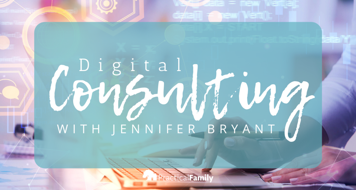 digital consulting jennifer bryant practical family