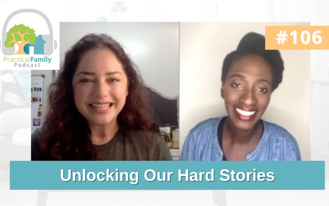 Episode 106 | Unlocking Our Hard Stories