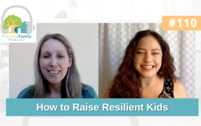 Episode 110 | How to Raise Resilient Kids